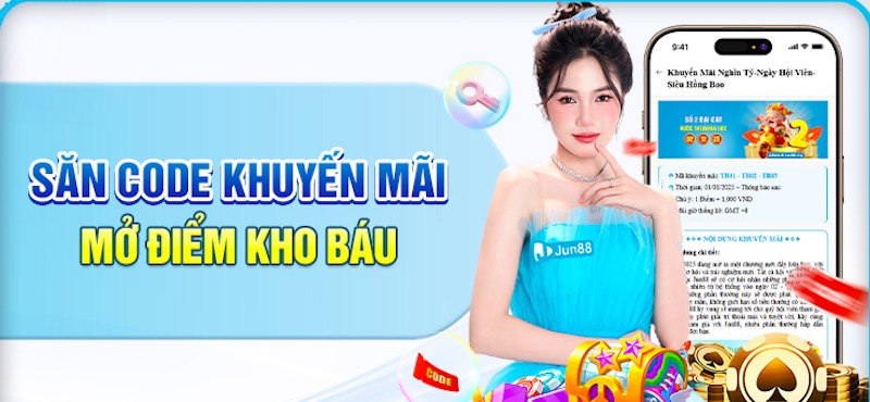Săn code ưu đãi hấp dẫn tại Jun88